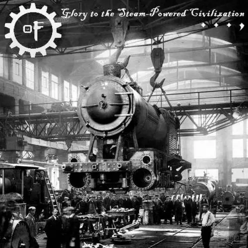 Glory to the Steam​-​Powered Civilization